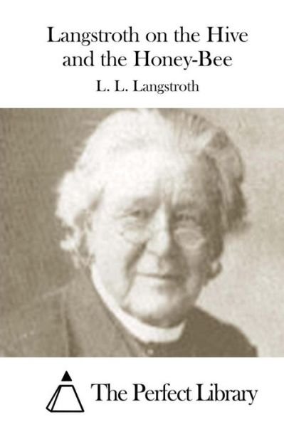 Cover for L L Langstroth · Langstroth on the Hive and the Honey-bee (Paperback Bog) (2015)