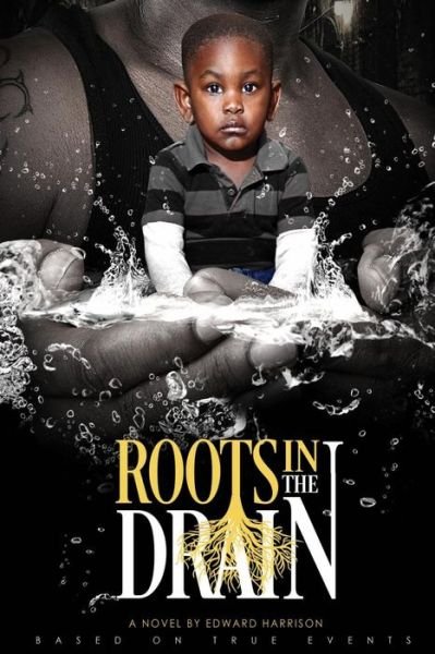 Cover for Edward Harrison · Roots in the Drain (Paperback Bog) (2015)