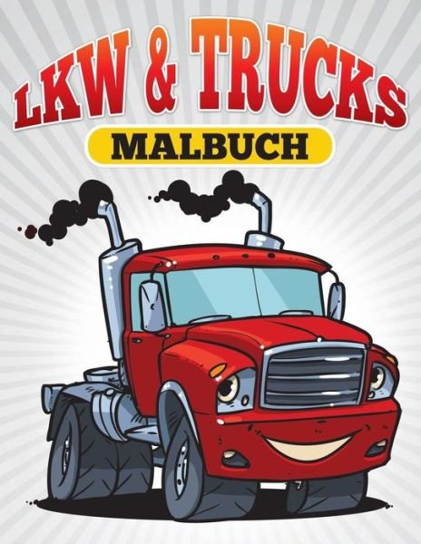 Cover for M R Bellinger · Lkw &amp; Trucks Malbuch (Paperback Book) (2015)