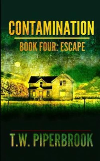 T W Piperbrook · Contamination 4 (Paperback Book) (2015)
