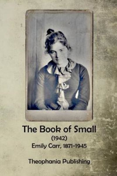 Cover for Emily Carr · The Book of Small (Taschenbuch) (2015)