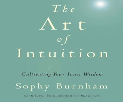 Cover for Sophy Burnham · The Art of Intuition (CD) (2016)
