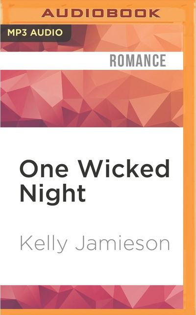 Cover for Kelly Jamieson · One Wicked Night (MP3-CD) (2016)