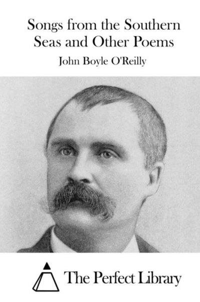Cover for John Boyle O'Reilly · Songs from the Southern Seas and Other Poems (Paperback Book) (2015)