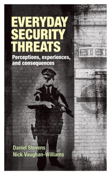 Cover for Daniel Stevens · Everyday Security Threats: Perceptions, Experiences, and Consequences (Paperback Book) (2019)
