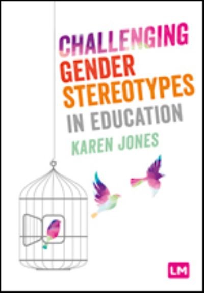 Cover for Karen Jones · Challenging Gender Stereotypes in Education (Gebundenes Buch) (2020)