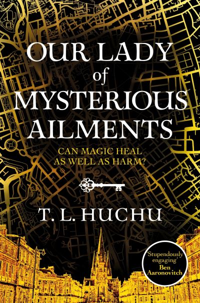 Our Lady of Mysterious Ailments - Edinburgh Nights - T. L. Huchu - Books - Pan Macmillan - 9781529039542 - September 1, 2022