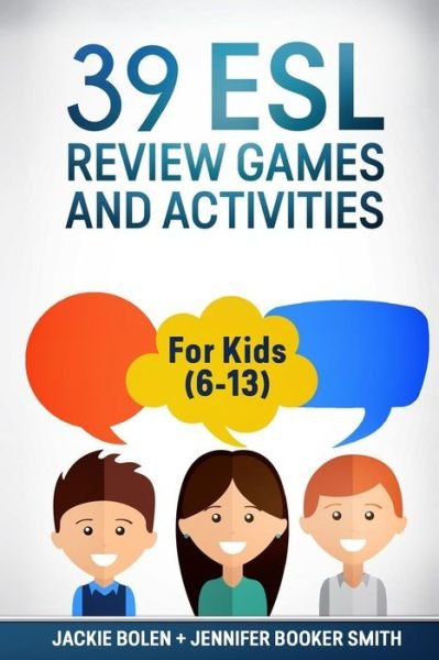 Jennifer Booker Smith · 39 ESL Review Games and Activities (Paperback Book) (2016)