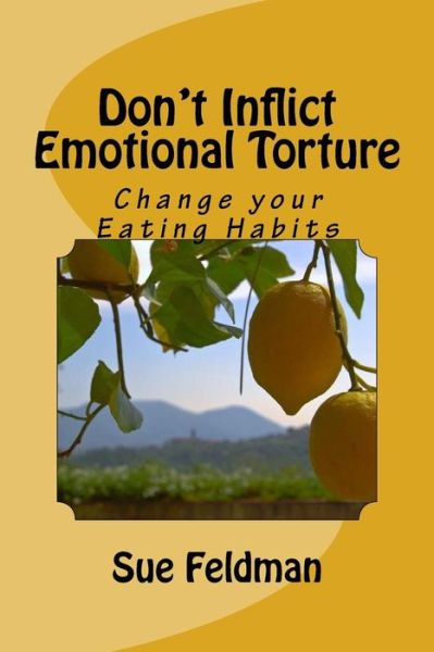 Cover for Sue Feldman · Don't Inflict Emotional Torture (Paperback Book) (2016)