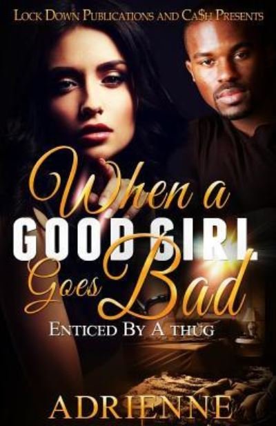 Cover for Adrienne · When A Good Girl Goes Bad (Pocketbok) (2016)