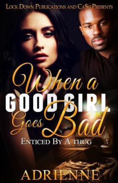 Cover for Adrienne · When A Good Girl Goes Bad (Taschenbuch) (2016)