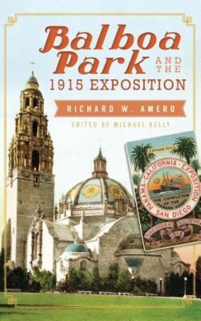Cover for Richard W Amero · Balboa Park and the 1915 Exposition (Hardcover Book) (2013)