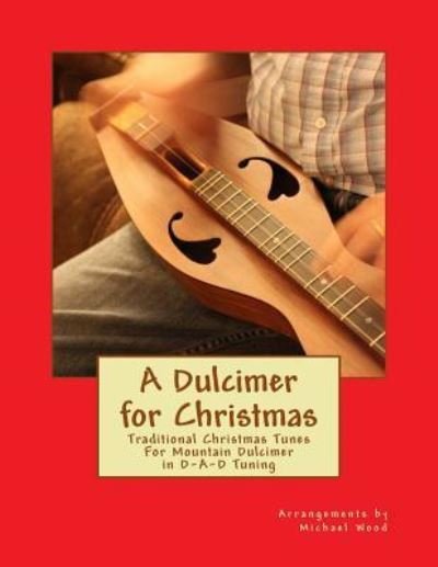 Cover for Michael Alan Wood · A Dulcimer for Christmas (Paperback Book) (2016)