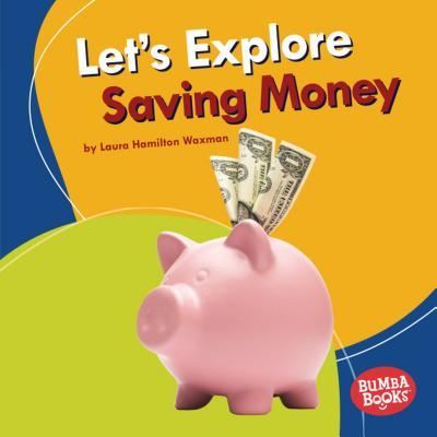 Cover for Laura Hamilton Waxman · Let's Explore Saving Money (Book) (2019)