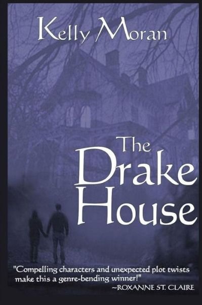 Cover for Kelly Moran · The Drake House (Taschenbuch) (2017)