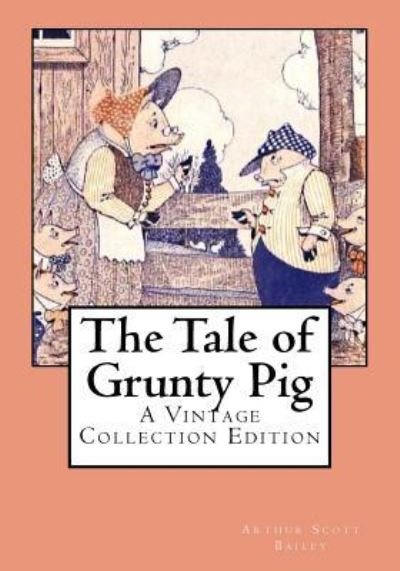 Cover for Arthur Scott Bailey · The Tale of Grunty Pig (Pocketbok) (2017)