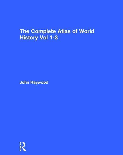 Cover for John Haywood · The Complete Atlas of World History (Hardcover Book) (1997)