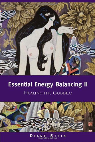 Cover for Diane Stein · Essential Energy Balancing II: Healing the Goddess (Paperback Book) (2003)