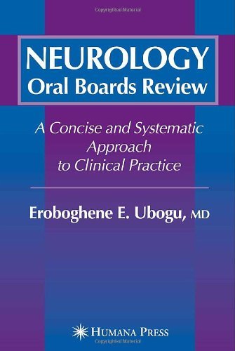 Cover for Eroboghene E. Ubogu · Neurology Oral Boards Review: A Concise and Systematic Approach to Clinical Practice (Paperback Bog) [2005 edition] (2005)