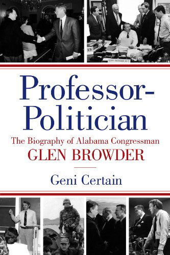 Cover for Geni Certain · Professor-Politician: The Biography of Alabama Congressman Glen Browder (Paperback Book) (2012)