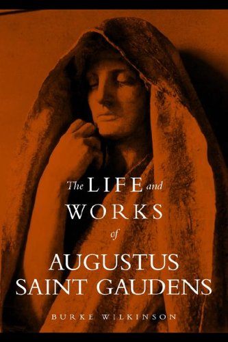 Cover for Burke Wilkinson · The Life and Works of Augustus Saint Gaudens (Pocketbok) (2006)