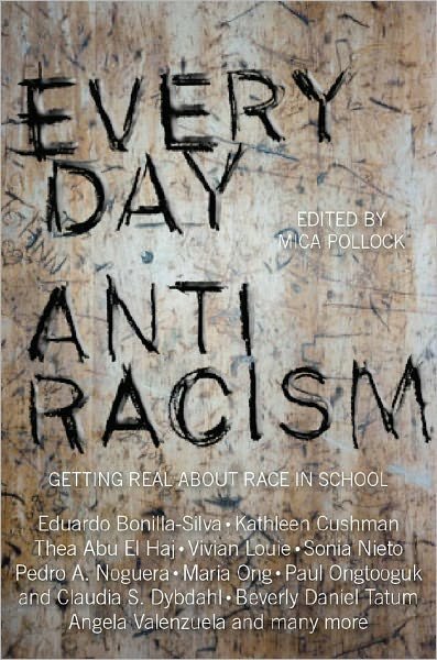 Cover for Mica Pollock · Everyday Antiracism: Getting Real About Race in School (Pocketbok) (2008)