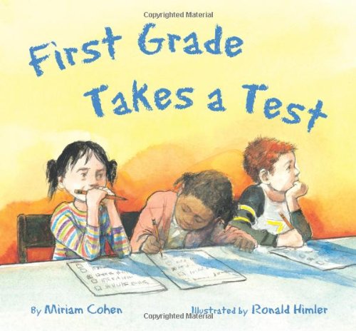 First Grade Takes a Test - Miriam Cohen - Books - Star Bright Books - 9781595720542 - October 1, 2006