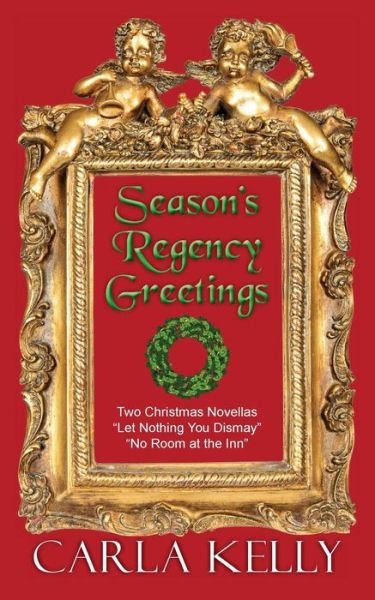 Cover for Carla Kelly · Season's Regency Greetings: Two Christmas Novellas (Pocketbok) (2014)