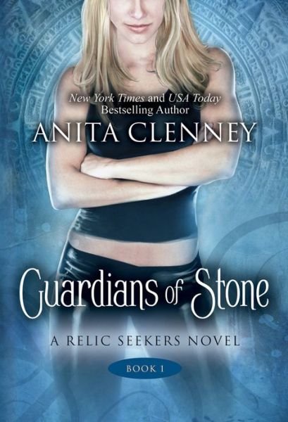 Cover for Anita Clenney · Guardians of Stone - The Relic Seekers (Paperback Book) (2012)