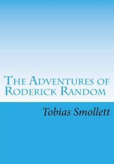 Cover for Tobias Smollett · The Adventures of Roderick Random (Paperback Book) (2013)