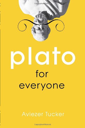 Cover for Aviezer Tucker · Plato for Everyone (Paperback Book) [1st edition] (2013)