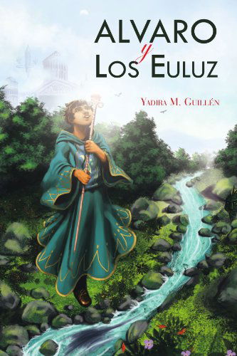 Cover for Yadira M Guillén · Alvaro Y Los Euluz: El Jardín De Las Analogías (Taschenbuch) [Spanish edition] (2011)