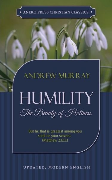 Cover for Andrew Murray · Humility The Beauty of Holiness (Paperback Book) (2016)