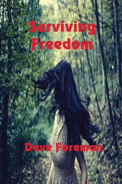 Cover for Dave Foreman · Surviving Freedom (Paperback Book) (2018)