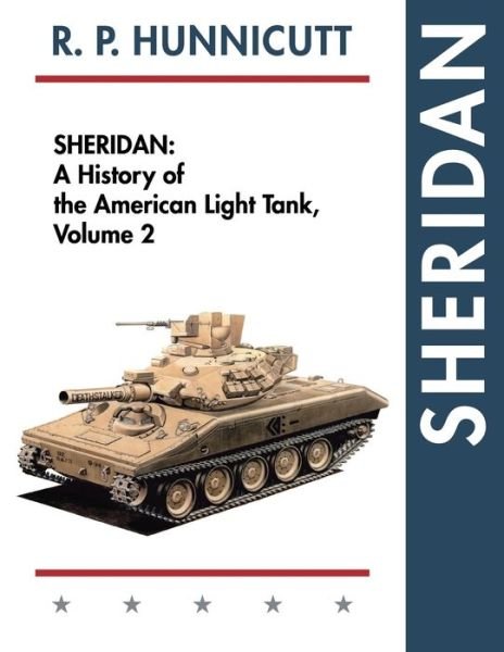 Cover for R P Hunnicutt · Sheridan: a History of the American Light Tank, Volume 2 (Reprint) (Paperback Book) (2015)
