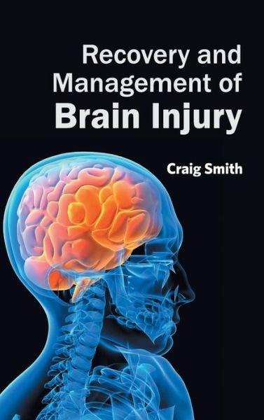Cover for Craig Smith · Recovery and Management of Brain Injury (Inbunden Bok) (2015)