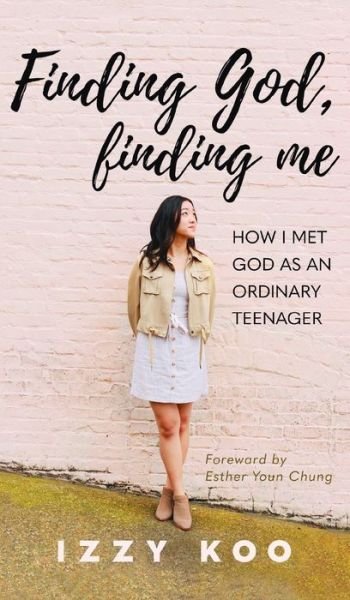 Cover for Izzy Koo · Finding God, Finding Me (Hardcover Book) (2021)