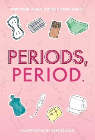 Cover for Alisha Gaddis · Periods, Period. (Hardcover Book) (2023)
