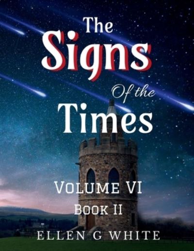 Cover for Ellen G · Signs of the Times Volume Six (Book Two) (Book) (2021)