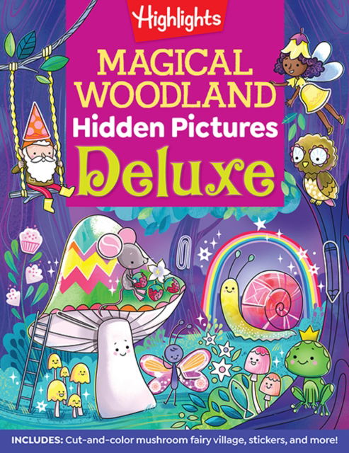 Magical Woodland Puzzles Deluxe: 96 Pages of Magical Recipes, Crafts, Forest Puzzles and Stickers, Search for Mushrooms, Gnomes, Woodland Animals and More - HL Hidden Pictures® -  - Książki - Highlights Press - 9781639622542 - 6 sierpnia 2024