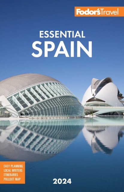 Cover for Fodor’s Travel Guides · Fodor's Essential Spain 2024 - Full-color Travel Guide (Paperback Book) [7 New edition] (2024)