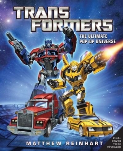 Cover for Insight Editions · Transformers: The Ultimate Pop-Up Universe - Reinhart Pop-Up Studio (Innbunden bok) (2023)