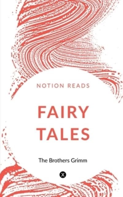 Fairy Tales - The Brothers - Books - Notion Press - 9781647331542 - October 23, 2019