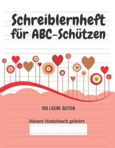 Cover for Kreative Kindereditionen · Schreiblernheft fur ABC-Schutzen (Pocketbok) (2020)