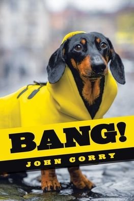Cover for John Corry · Bang! (Buch) (2021)
