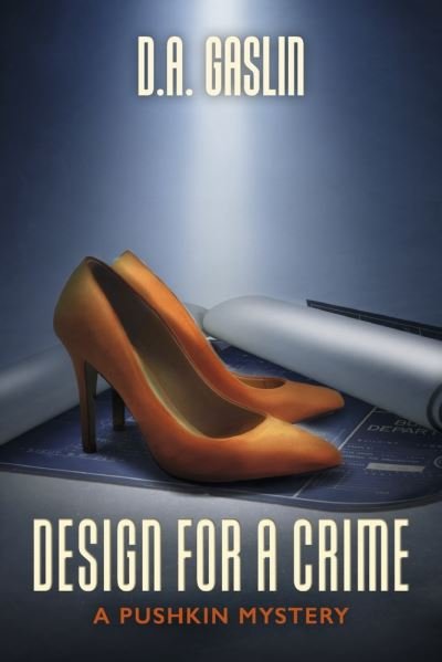 Cover for D. A. Gaslin · Design for a Crime (Book) (2023)