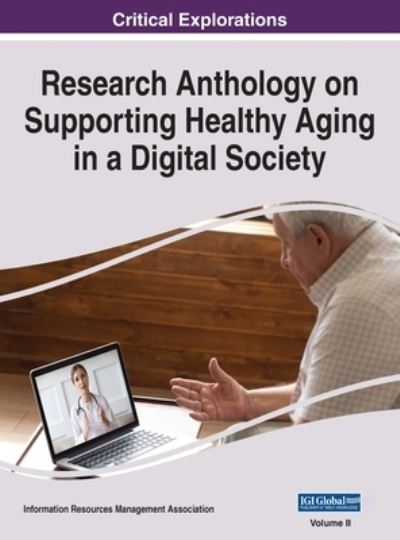 Cover for Research Anthology on Supporting Healthy Aging in a Digital Society, VOL 2 : 2 (Hardcover Book) (2022)