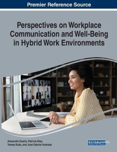 Cover for Alexandre Duarte · Perspectives on Workplace Communication and Well-Being in Hybrid Work Environments (Book) (2023)