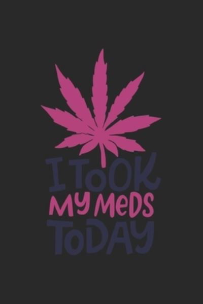 I Took My Meds Today - Cbd Kalender - Livros - Independently Published - 9781670650542 - 2 de dezembro de 2019