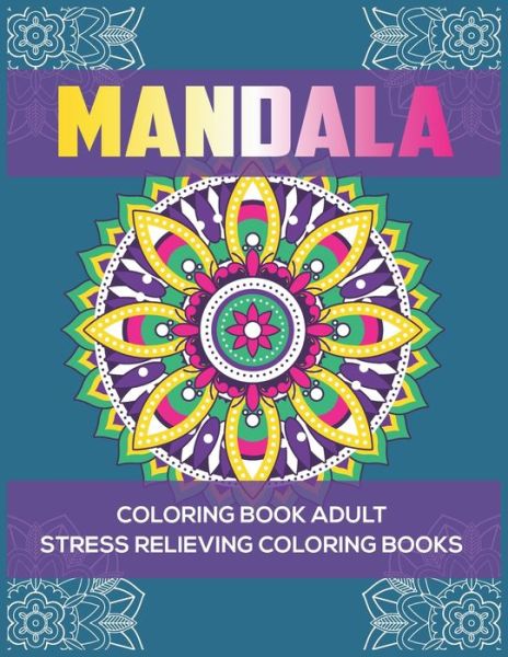 Cover for Eileen A Dunlap · Mandala Coloring Book Adult (Paperback Book) (2019)